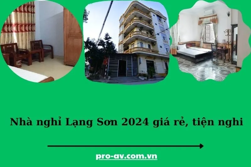 Nhà nghỉ Lạng Sơn 2024 giá rẻ, tiện nghi