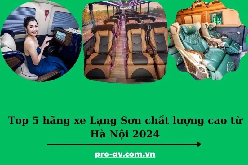 Top 5 hãng xe Lạng Sơn chất lượng cao từ Hà Nội 2024